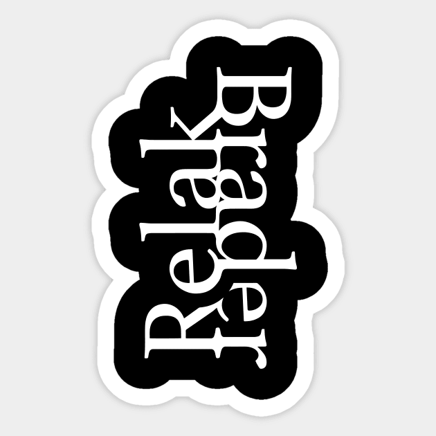 Relak Brader, Brader Relak Sticker by rolz